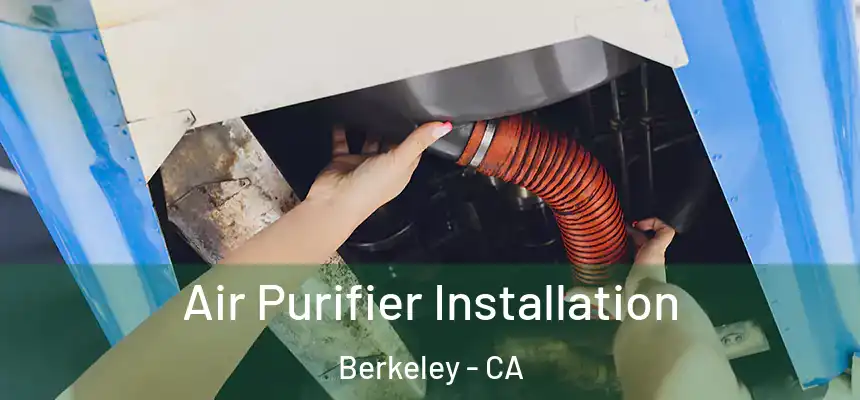 Air Purifier Installation Berkeley - CA