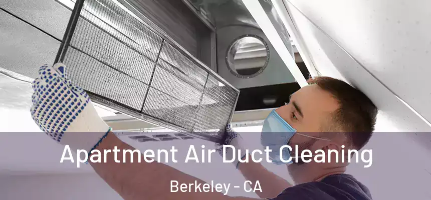 Apartment Air Duct Cleaning Berkeley - CA