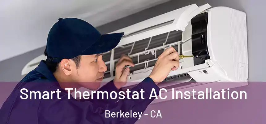 Smart Thermostat AC Installation Berkeley - CA